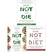 Michael Greger Collection 3 Books Set (How Not To Die, The How Not To Die Cookbook, How Not To Diet [Hardcover]) Michael Greger Collection 3 Books Set (How Not To Die, The How Not To Die Cookbook, How Not To Diet [Hardcover]) Paperback