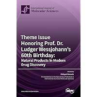 Theme Issue Honoring Prof. Dr. Ludger Wessjohann's 60th Birthday: Natural Products in Modern Drug Discovery