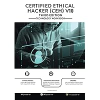 Certified Ethical Hacker v10 Technology Workbook: Third Edition Certified Ethical Hacker v10 Technology Workbook: Third Edition Paperback Kindle