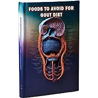 Foods To Avoid for Gout Diet: Discover the foods to steer clear of in a gout-friendly diet. Learn how avoiding certain foods can help manage gout symptoms and promote joint health. Foods To Avoid for Gout Diet: Discover the foods to steer clear of in a gout-friendly diet. Learn how avoiding certain foods can help manage gout symptoms and promote joint health. Paperback