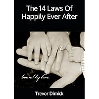 The 14 Laws Of Happily Ever After The 14 Laws Of Happily Ever After Paperback