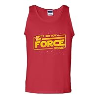 That's Not How The Force Works Movie Funny Parody DT Adult Tank Top