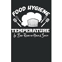 Food Hygiene Temperature Log Book Record for Health & Safety: Food Waste Logbook for All Food Businesses Daily Temperature Log Sheet for Refrigerator, Kitchen Cleaning Checklist