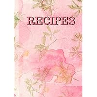 Recipes: Blank Recipe Book Hardcover (cook book / notebook / Journal / organizer with table of contents) to write in your own recipes and favorite ... Ideas for Her, Christmas Gifts, Daughter…