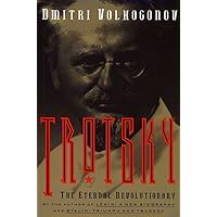 Trotsky: Eternal Revolutionary (Media and Communications; 49)