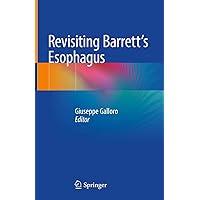 Revisiting Barrett's Esophagus Revisiting Barrett's Esophagus Hardcover Kindle