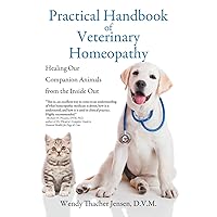 Practical Handbook of Veterinary Homeopathy: Healing Our Companion Animals from Practical Handbook of Veterinary Homeopathy: Healing Our Companion Animals from Paperback Kindle Audible Audiobook Hardcover