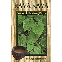 Kava-Kava: Sacred Healing Brew Kava-Kava: Sacred Healing Brew Paperback
