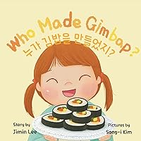 Who Made Gimbap?: Bilingual Korean-English Children's Book Who Made Gimbap?: Bilingual Korean-English Children's Book Paperback Kindle Hardcover