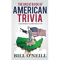 The Great Book of American Trivia: Fun Random Facts & American History (Trivia USA)
