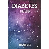 Diabetes Log Book Pocket Size: Blood Sugar Diary For Diabetic Self Care with 52 Weeks Of Before & After Meals - Galaxy Cover