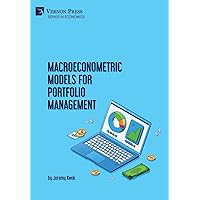 Macroeconometric Models for Portfolio Management (Economics) Macroeconometric Models for Portfolio Management (Economics) Hardcover