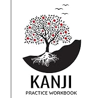 Kanji Practice Workbook: Genkouyoushi Notebook | Learning Japanese Writing Book for Beginners | How to Learn Kanji Hiragana and Katakana Tracing Characters