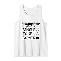 Relationship Status Single Taken Gamer Valentines Day Gamer Tank Top