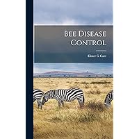 Bee Disease Control Bee Disease Control Hardcover Paperback