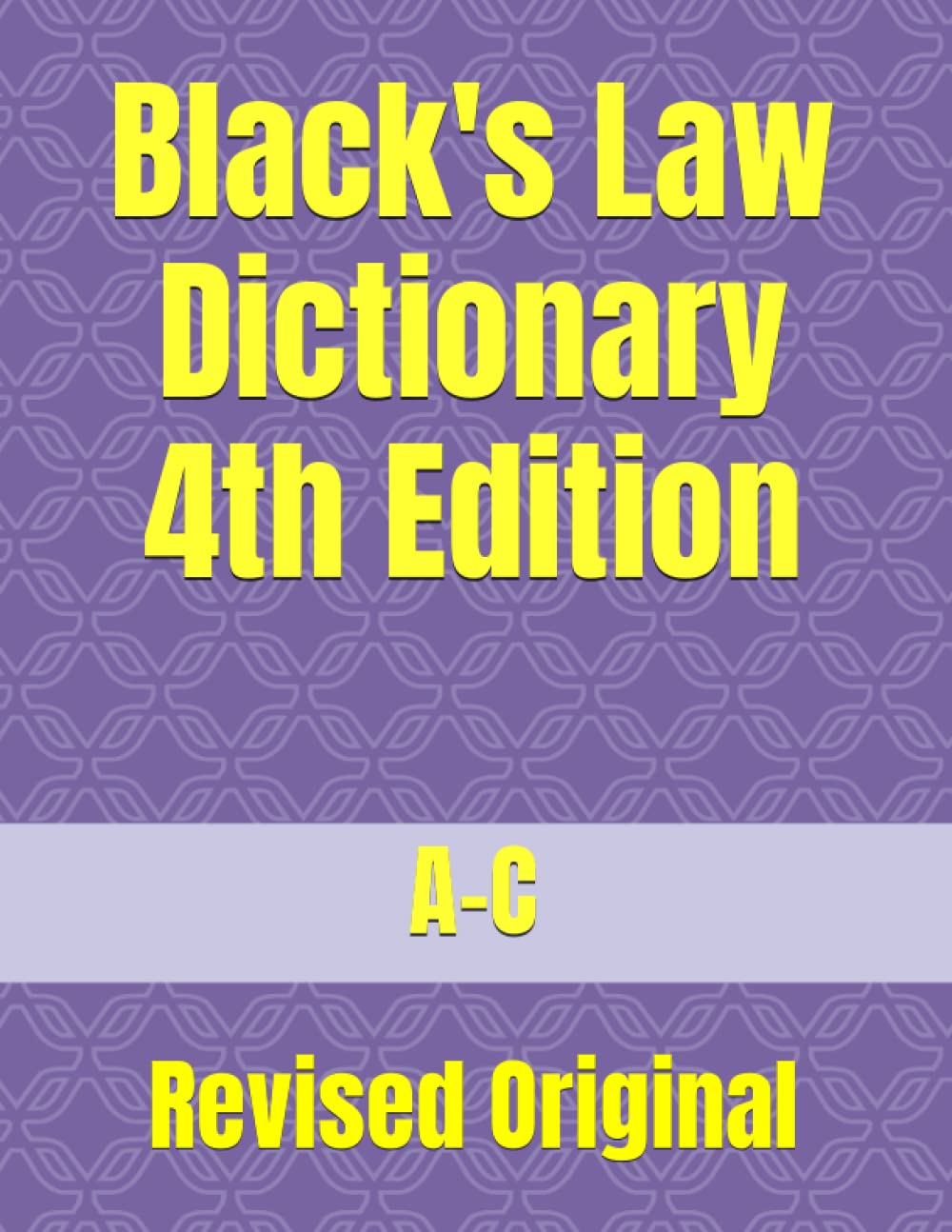 Black's Law Dictionary 4th Edition: Revised Original