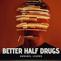 Better Half Drugs