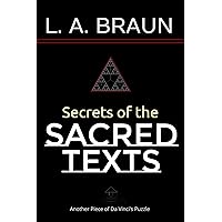 Secrets of the Sacred Texts (Secrets in the Sacred Texts) Secrets of the Sacred Texts (Secrets in the Sacred Texts) Kindle Hardcover Paperback