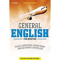 General English For Aviation: Pilots, Cabin Crew, Ground Staff, And Air Traffic Controller