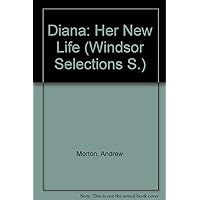 Diana: Her New Life (Windsor Selections S) Diana: Her New Life (Windsor Selections S) Audible Audiobook Hardcover Paperback Audio, Cassette