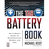 The TAB Battery Book: An In-Depth Guide to Construction, Design, and Use The TAB Battery Book: An In-Depth Guide to Construction, Design, and Use Paperback Kindle