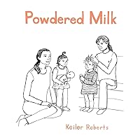Powdered Milk: Collected Stories Powdered Milk: Collected Stories Paperback Mass Market Paperback