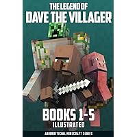 The Legend of Dave the Villager Books 1–5 Illustrated: a collection of unofficial Minecraft books (Dave the Villager Collections)