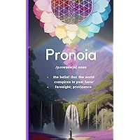 Pronoia. Journal through Positivity: A journey through positive thinking.