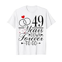49 Years Down Forever to Go - Cute 49th Year Anniversary T-Shirt