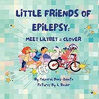 Little Friends of Epilepsy:: Meet LilyBet & Clover (Little Friends of Epilepsy Series) Little Friends of Epilepsy:: Meet LilyBet & Clover (Little Friends of Epilepsy Series) Paperback Kindle