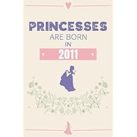 Princesses Are Born in 2011: 10th Birthday Gift For Girls Born in The 2000s Turning 10 Years Old
