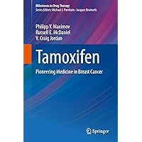 Tamoxifen: Pioneering Medicine in Breast Cancer (Milestones in Drug Therapy) Tamoxifen: Pioneering Medicine in Breast Cancer (Milestones in Drug Therapy) Kindle Hardcover Paperback