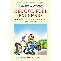 Smart Ways to Reduce Fuel Expenses in a World of Frequently Rising Fuel Prices