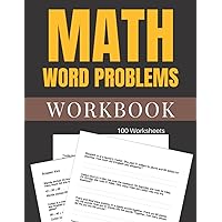 Math Word Problems Workbook 100 Worksheets
