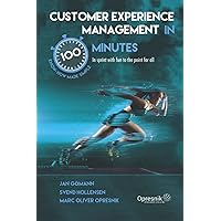 Customer Experience Management in 100 Minutes: In sprint with fun to the point for all (Opresnik Management Guides)