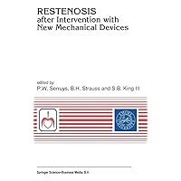 RESTENOSIS after Intervention with New Mechanical Devices (Developments in Cardiovascular Medicine) RESTENOSIS after Intervention with New Mechanical Devices (Developments in Cardiovascular Medicine) Hardcover Paperback Mass Market Paperback
