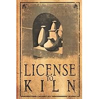License To Kiln: Master Potter Disguised Password Book, Fake Cover Notebook. Discreet Organizer, A-Z Tabs. For Pottery, Ceramics, Clay Throwing Lover