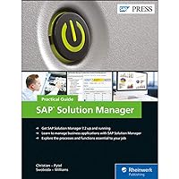SAP Solution Manager (SolMan) 7.2: Practical Guide (SAP PRESS)