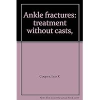 Ankle fractures: treatment without casts, Ankle fractures: treatment without casts, Hardcover