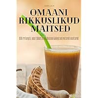 Omaani Rikkuslikud Maitsed (Estonian Edition)