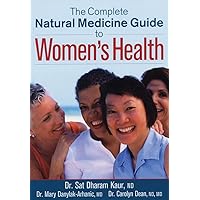 The Complete Natural Medicine Guide to Women's Health The Complete Natural Medicine Guide to Women's Health Paperback