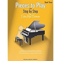 Pieces To Play Book 3 (Step by Step (Hal Leonard)) Pieces To Play Book 3 (Step by Step (Hal Leonard)) Paperback