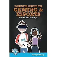 Parent's Guide to Gaming and Esports Parent's Guide to Gaming and Esports Paperback Kindle