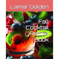 Fall Cocktail Recipe Book (Cocktail Recipe Books)