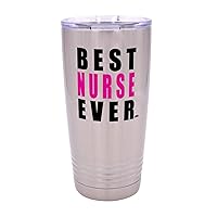 Rogue River Tactical Funny Best Nurse Ever 20 Ounce Large Travel Tumbler Mug Cup w/Lid Vacuum Insulated Nurse Doctor Pharmacist Gift