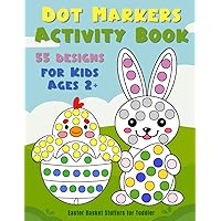 Easter Basket Stuffers for Toddler : Dot Markers Activity Book: for Kids Ages 2+, Book for Toddlers & Preschoolers, Easter Basket Stuffer for Girls and Boys