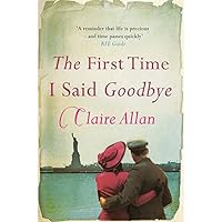 The First Time I Said Goodbye The First Time I Said Goodbye Paperback Kindle