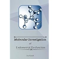 Molecular Investigation Of Endometrial Dysfunction