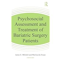 Psychosocial Assessment and Treatment of Bariatric Surgery Patients Psychosocial Assessment and Treatment of Bariatric Surgery Patients Hardcover