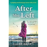 After She Left: A gripping, emotional page turner with a twist After She Left: A gripping, emotional page turner with a twist Paperback Kindle Audible Audiobook
